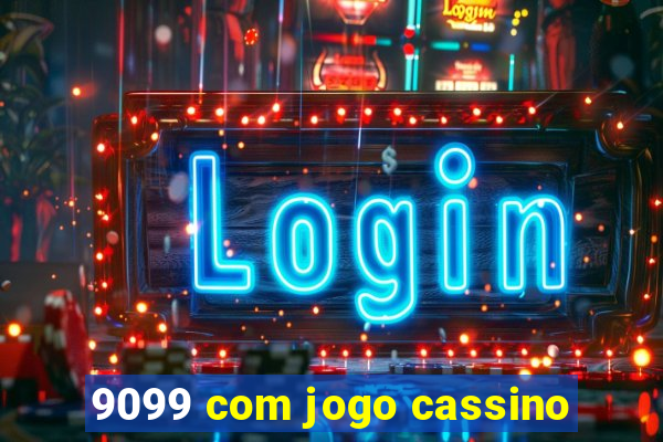 9099 com jogo cassino